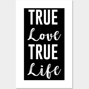 True Love True Life Posters and Art